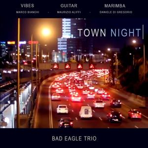 Town Night (Bad Eagle Trio)