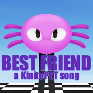 BEST FRIEND (KinitoPET) (feat. YellowbladeMusic & Fr0sted) (Explicit)