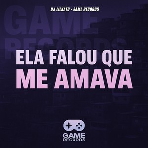 Ela Falou Que Me Amava (Explicit)