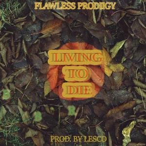 Living To Die