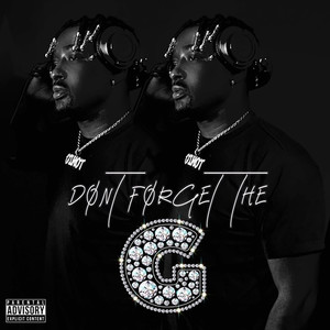 Don't Forget the G (Album) [Explicit]