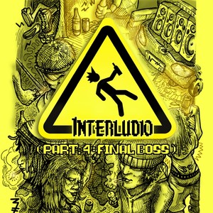 Interludio (Part.4 : Final Boss) [Explicit]