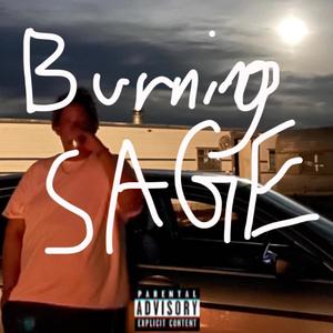 BURNING SAGE (Explicit)