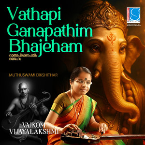 Vathapi Ganapathim Bhajeham