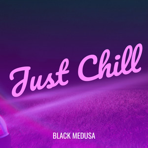 Just Chill