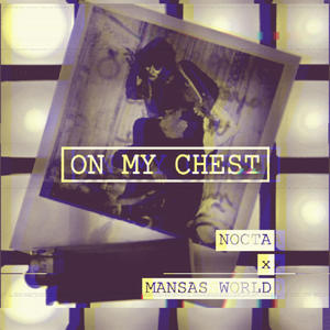 On my chest (feat. Mansas World) [Explicit]