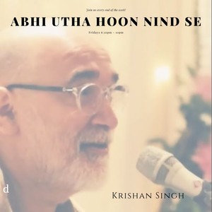 Abhi Utha Hoon Nind Se