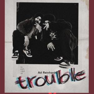 Trouble (feat. Harris $ingh)