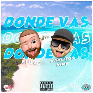 Donde Vas (feat. Karlitos King)