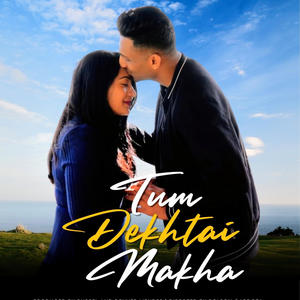Tum Dekhtai Makha (feat. Melwyn Antony D'souza & Munita Veigas) (Special Version)