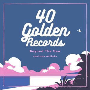 Beyond the Sea (40 Golden Records)