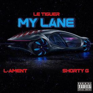 My Lane (feat. L-Ament & Shorty G) [Explicit]