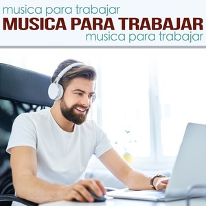 Musica Para Trabajar (音乐工作, 工作集中)