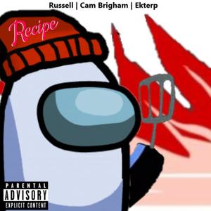 Recipe(feat. Cameron Brigham & Ekterp) (Explicit)