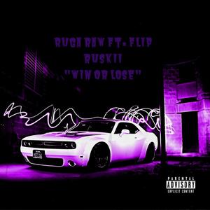 Win Or Lose (feat. Flip Ruskii) [Explicit]