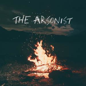 The Arsonist