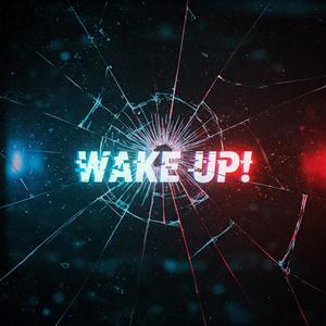 WAKE UP! (Explicit)