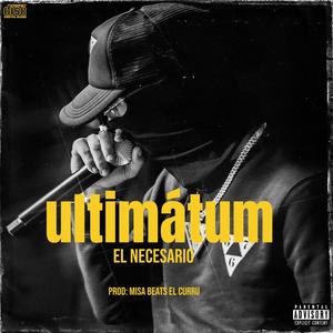 EL NECESARIO ULTIMATUM (feat. MISA BEATS)