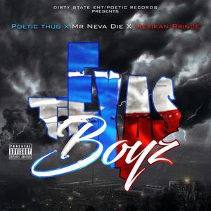 Texas Boyz (feat. Mr Neva Die & Mexikan Prince) [Explicit]