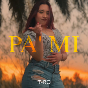 PA’ MI (Explicit)