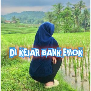Di Kejar Bank Emok (feat. Daryo)