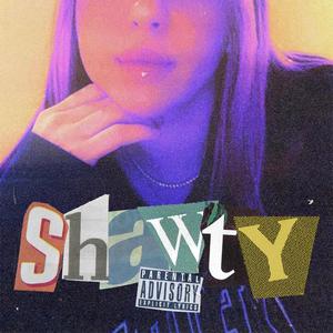 Shawty (Explicit)