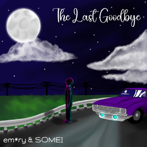 The Last Goodbye (Explicit)
