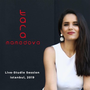 TARA MAMEDOVA (Live Studio Session İstanbul, 2019)