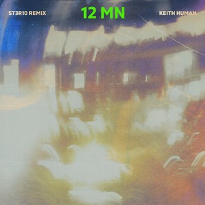 12 MN (St3R10 Remix)