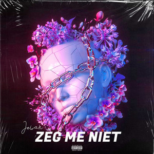 Zeg Me Niet (Explicit)