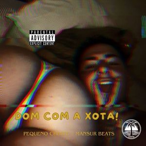 DOM COM A XOTA (Explicit)