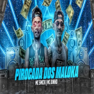 Pirocada dos Maloka (Explicit)