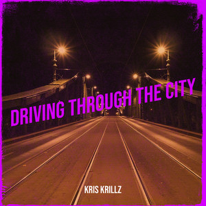 Driving Through the City (Explicit)