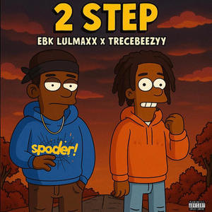 2 step (feat. EBK Lulmaxx) (Explicit)