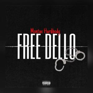 FREE DELLO (feat. Montae Hardbody) [Official Audio] [Explicit]