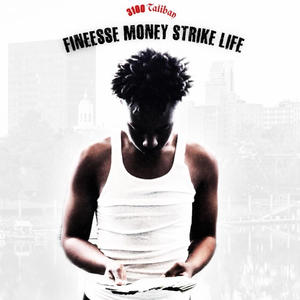 FINESSE MONEY STRIKE LIFE (Explicit)