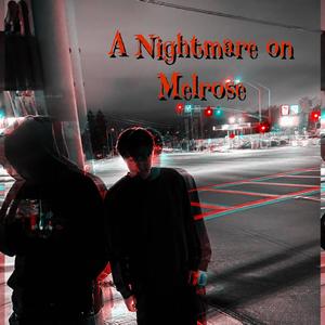 A Nightmare on Melrose (Explicit)