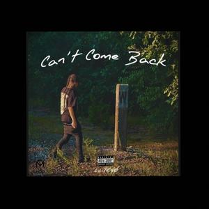 Cant Come Back (Explicit)