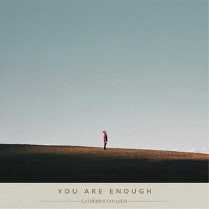 You Are Enough