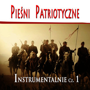 Piesni Patriotyczne Instrumentalnie cz. 1