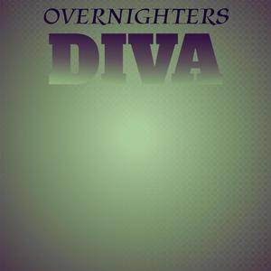 Overnighters Diva