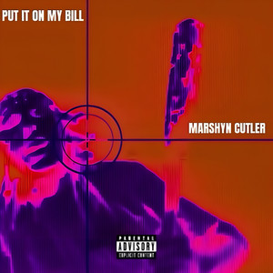 Put It on My Bill (Explicit)