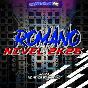 ROMANO NÍVEL 2K25 (Explicit)