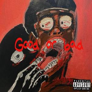 Good or Bad (Explicit)