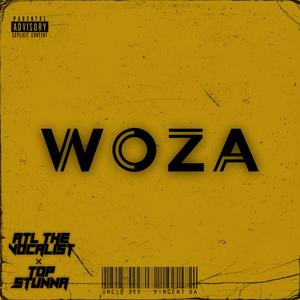 Woza (feat. ATL The Vocalist, Top Stunna & Uncle Zee)