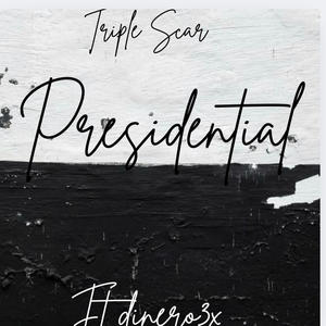 Presidential (feat. Dinero3x) (Explicit)