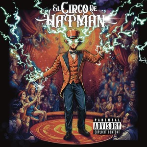 El Circo de Hatman (Explicit)