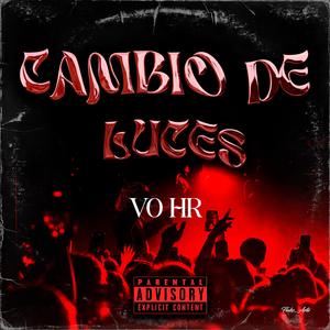 Cambio De Luces (Explicit)