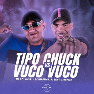 Tipo Chuck Vs Vuco Vuco (Explicit)