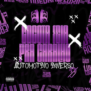 COCOTA FEIA PRA CARALHO - AUTOMOTIVO INVERSO (Explicit)